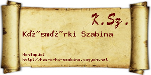 Késmárki Szabina névjegykártya